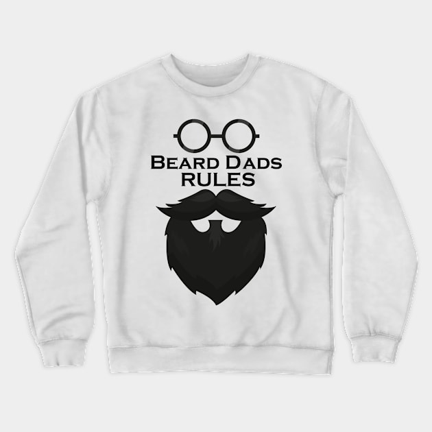 Beard Dads Rules Crewneck Sweatshirt by YepYepACS